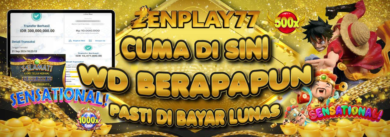 Zenplay77 WD Berapapun Lunas